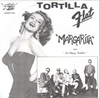 Tortilla Flat - Margarita / Los Flying Tortillas ( 45's)